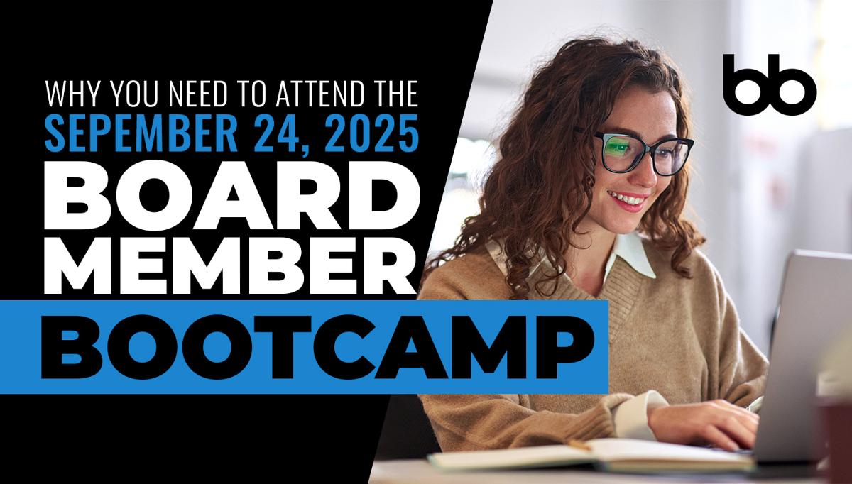 Why You Need To Attend the September 24, 2025 Board Member Bootcamp