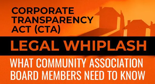 Orange graphic with text: "Corporate Transparency Act (CTA) Legal Whiplash - What community association board members need to know," with silhouettes of houses in the background.