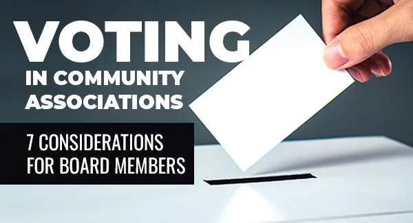 A hand inserts a ballot into a box next to text that reads: "Voting in Community Associations: 7 Considerations for Board Members.