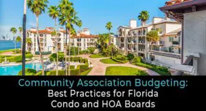 A waterfront Florida condominium complex with palm trees, accompanied by text about budgeting best practices for condo and HOA boards.