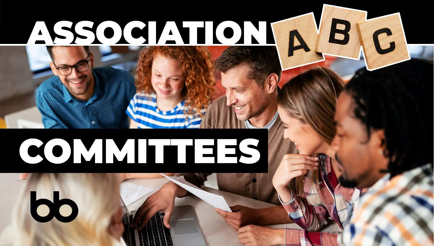 Five people sit at a table reviewing papers with laptops, under bold text reading "Association Committees" and Scrabble tiles spelling "ABC.