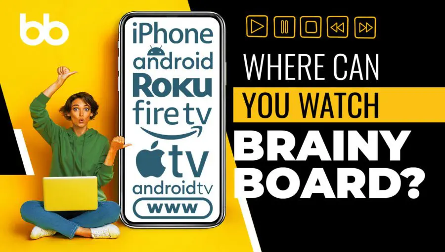 A woman sits cross-legged with a laptop, pointing at a large phone screen listing streaming platforms for Brainy Board, including iPhone, Android, Roku, Fire TV, Apple TV, and web.