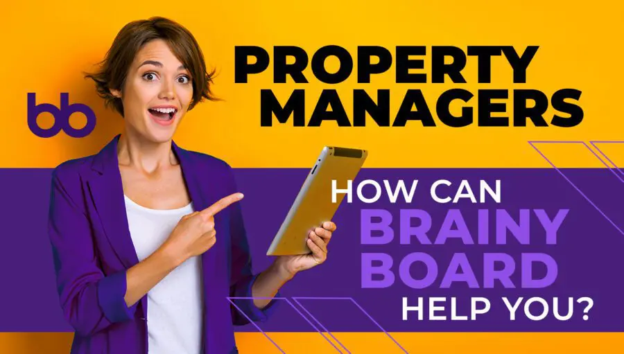 A woman in a purple jacket points at a tablet. Text reads: "Property Managers: How can Brainy Board help you?" on a yellow and purple background.