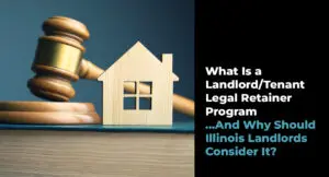 A wooden house model, gavel, and legal book next to text about landlord/tenant legal retainer programs and their relevance for Illinois landlords.