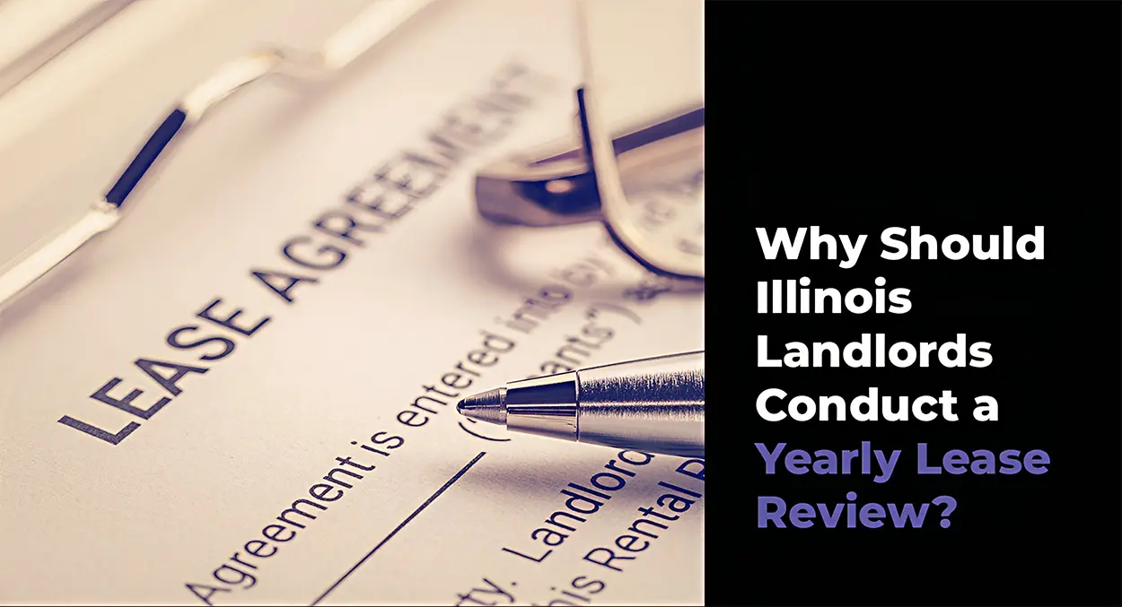 A close-up of a lease agreement document with a pen and glasses, next to text asking why Illinois landlords should conduct a yearly lease review.