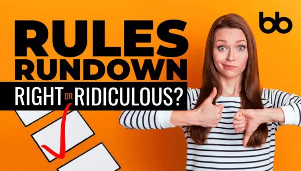 A woman gives a thumbs up and thumbs down in front of a bright orange background with the text "Rules Rundown: Right or Ridiculous?" and three boxes, one with a red checkmark.