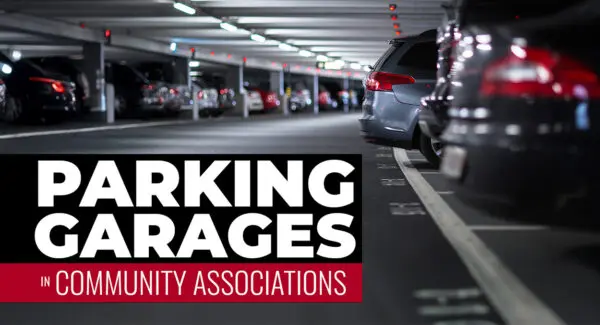 Rows of cars are parked in a multi-level parking garage with overhead lights; text overlay reads "Parking Garages in Community Associations.