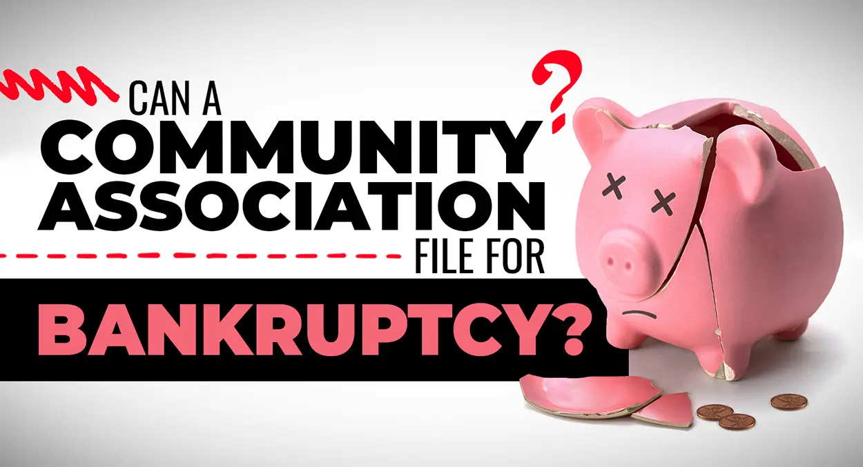 A broken pink piggy bank with coins and a question asking, “Can a community association file for bankruptcy?” in bold black and pink text.