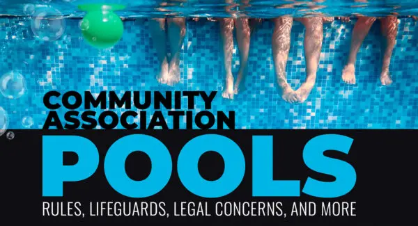 Four people sit with their legs in a swimming pool. Text reads: “Community Association Pools: Rules, Lifeguards, Legal Concerns, and More.”.