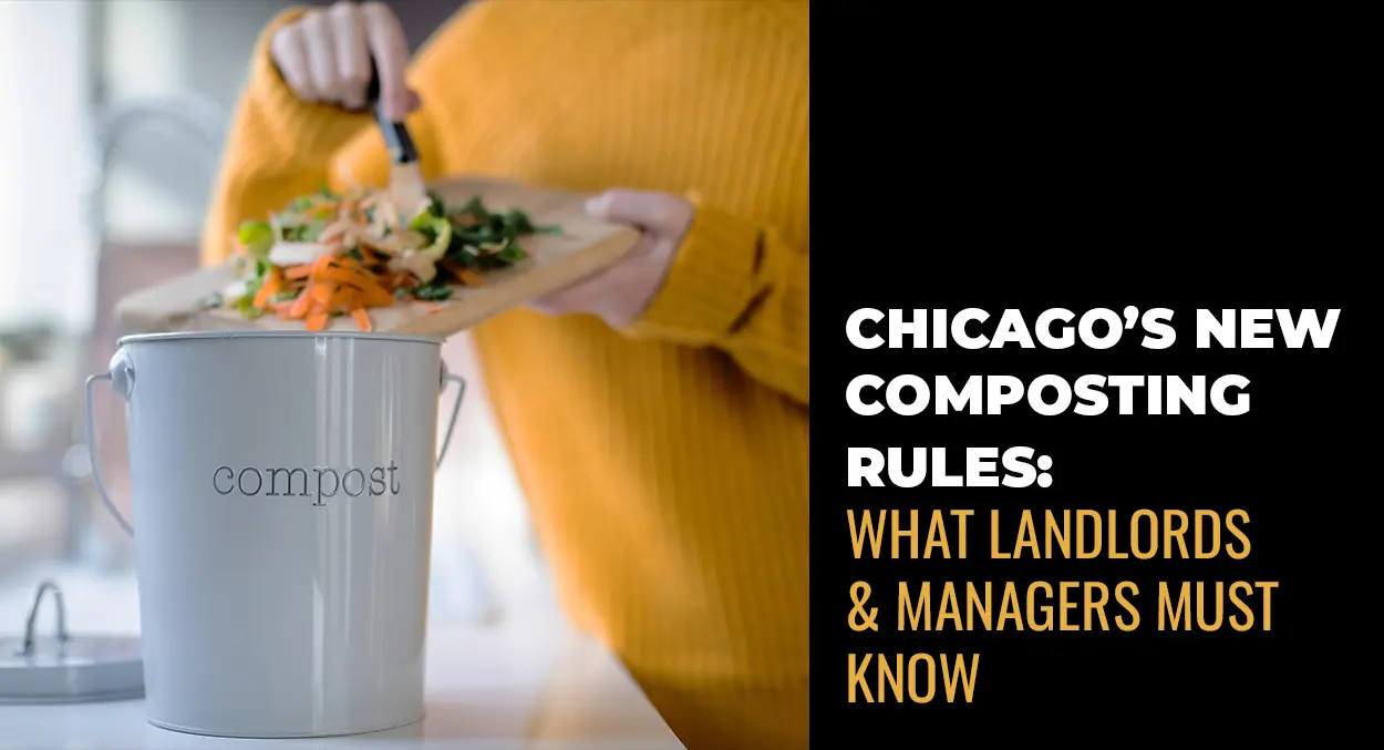 A person empties food scraps into a compost bin; text reads, "Chicago’s New Composting Rules: What Landlords & Managers Must Know.