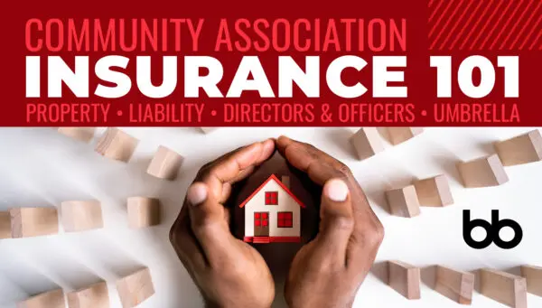 Hands holding a small house model surrounded by wooden blocks, with text reading "Community Association Insurance 101: Property, Liability, Directors & Officers, Umbrella.