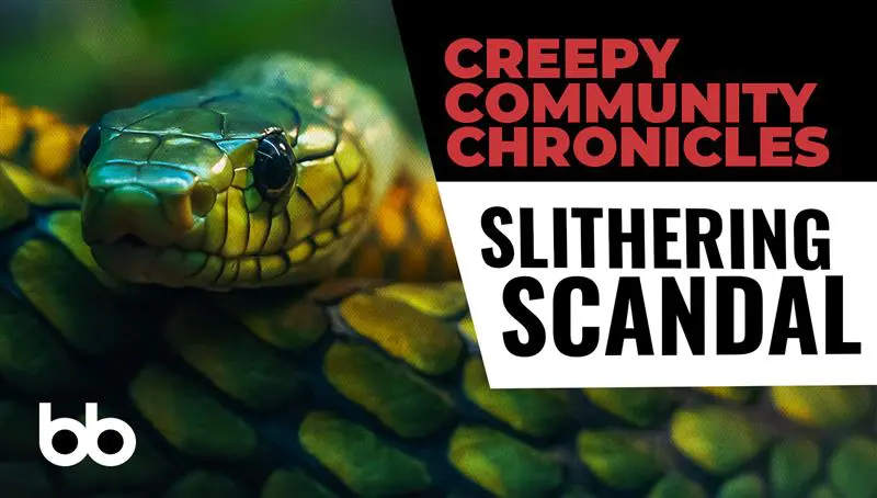 Close-up of a green snake with the text "Creepy Community Chronicles: Slithering Scandal" and a white double "b" logo in the corner.