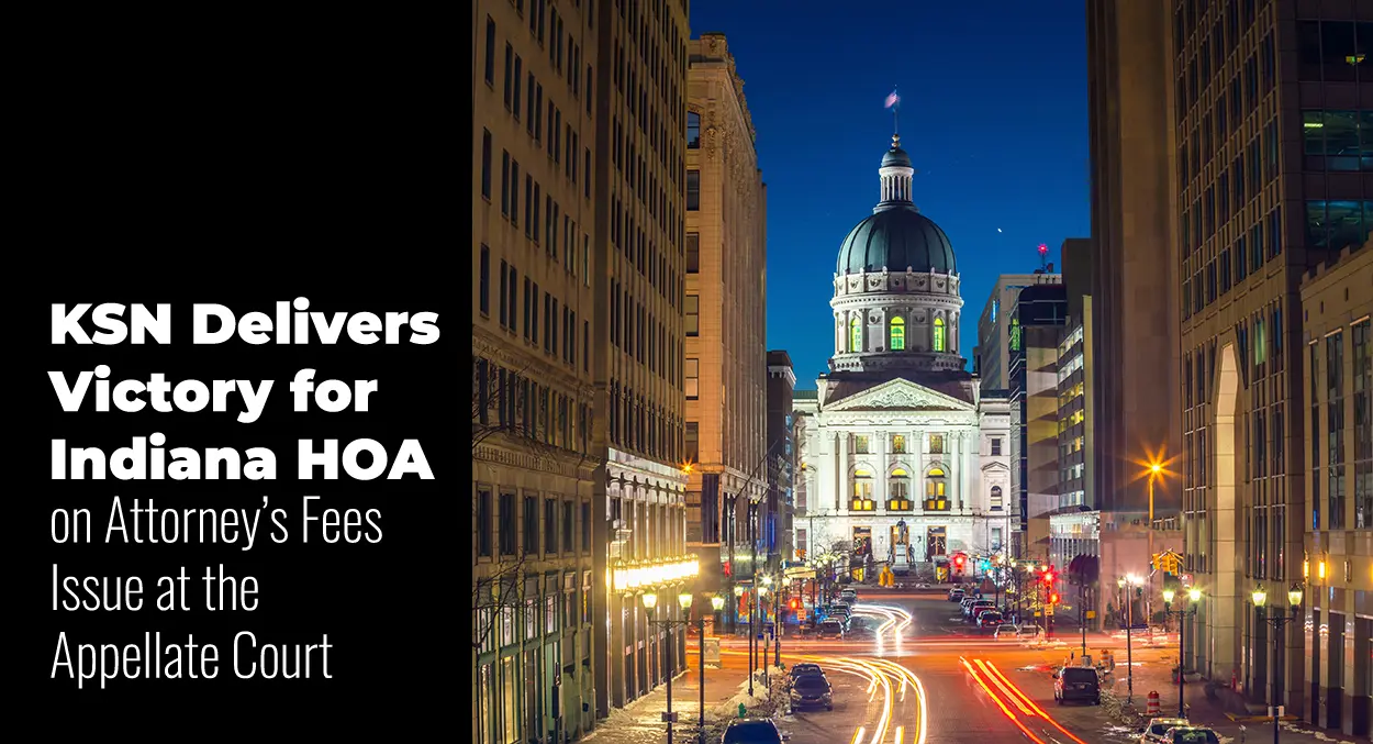 Night view of Indiana State Capitol building with surrounding city lights and traffic; text promotes legal victory for Indiana HOA regarding attorney’s fees at the appellate court.