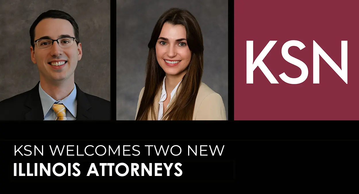 Two new Illinois attorneys are welcomed at KSN, shown in professional headshots next to the KSN logo on a maroon background.