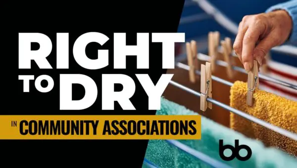 Text reads "Right to Dry in Community Associations" beside a close-up of a hand hanging laundry with clothespins on a drying rack.