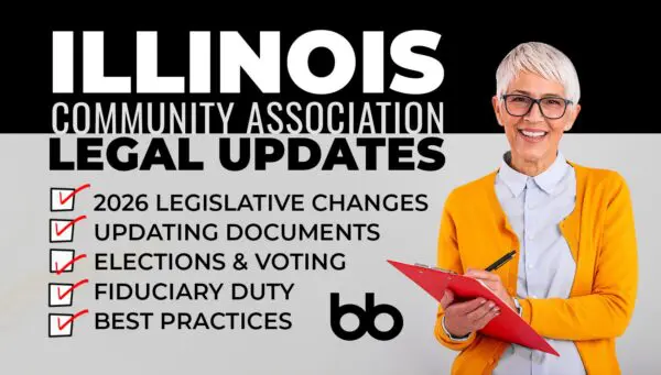 A woman holding a clipboard stands next to text listing Illinois community association legal updates, including legislative changes, updating documents, elections, fiduciary duty, and best practices.