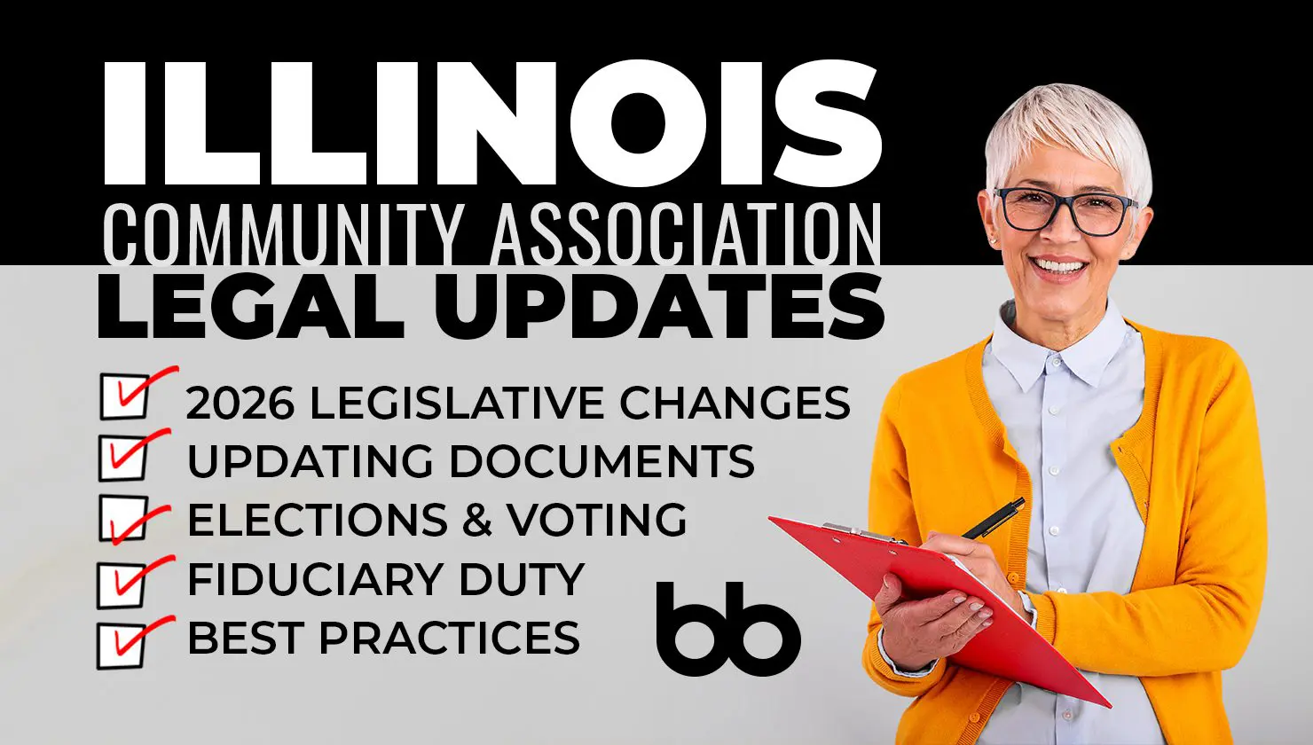 A woman holding a clipboard stands next to text listing Illinois community association legal updates, including legislative changes, updating documents, elections, fiduciary duty, and best practices.