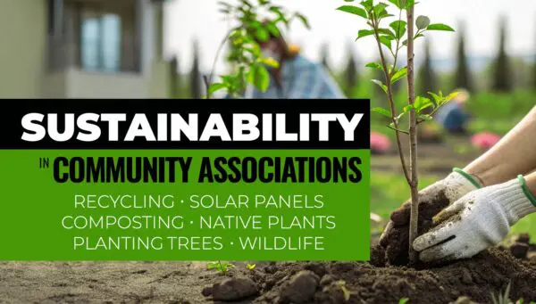 A person plants a small tree in soil. Text highlights sustainability in community associations, mentioning recycling, solar panels, composting, native plants, planting trees, and wildlife.