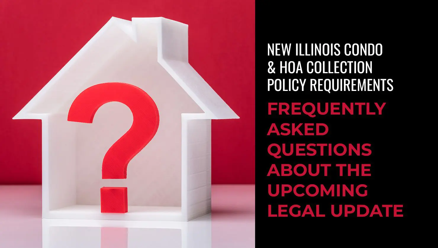 A white house-shaped model with a large red question mark, next to text about new Illinois condo and HOA collection policy requirements and upcoming legal updates.