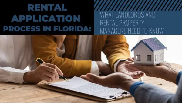 Two people review and sign a rental application form while another person holds a model house; text describes the rental application process in Florida for landlords and property managers.