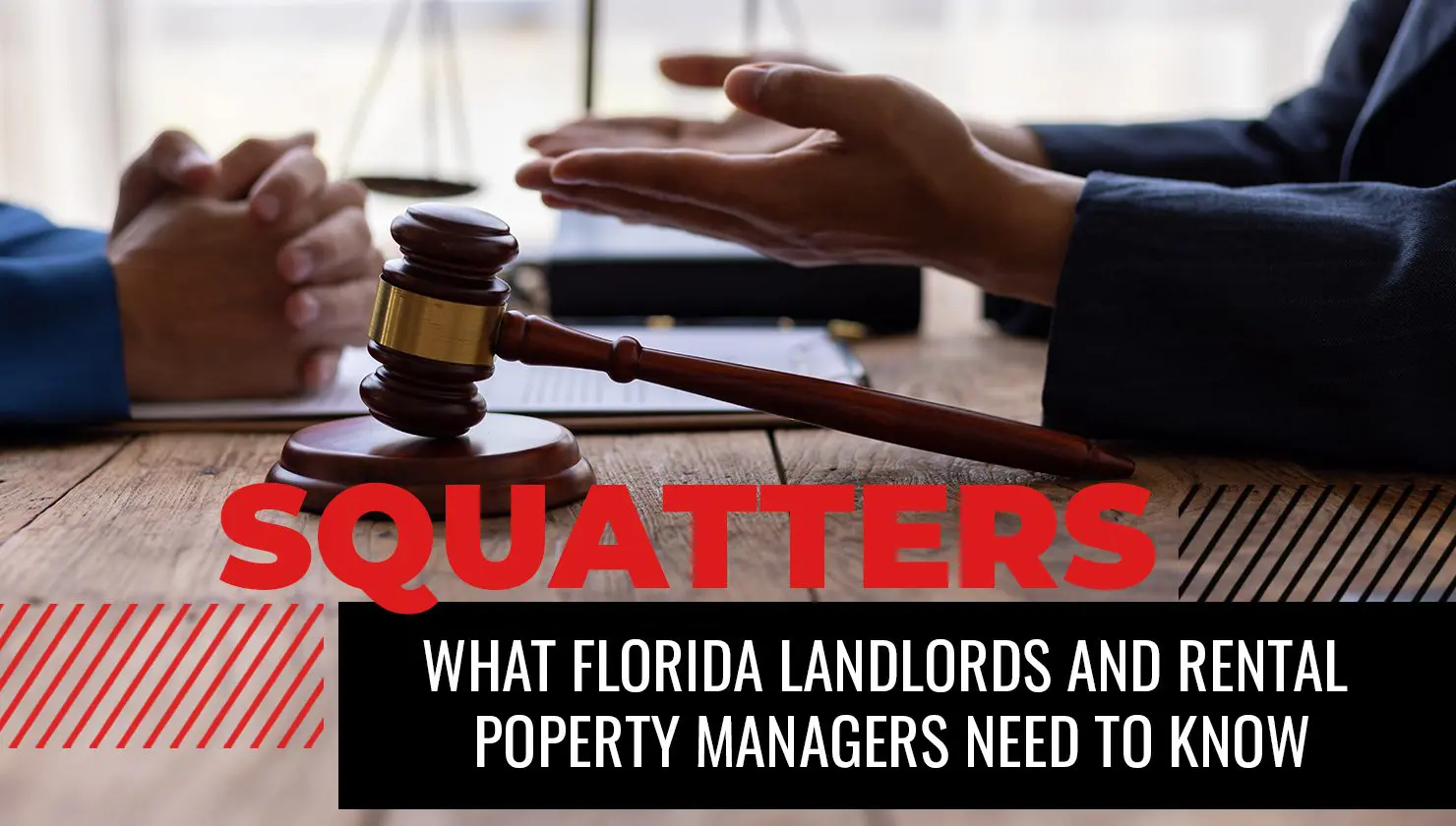 A gavel and hands gesturing on a table, with text: "Squatters: What Florida landlords and rental property managers need to know.