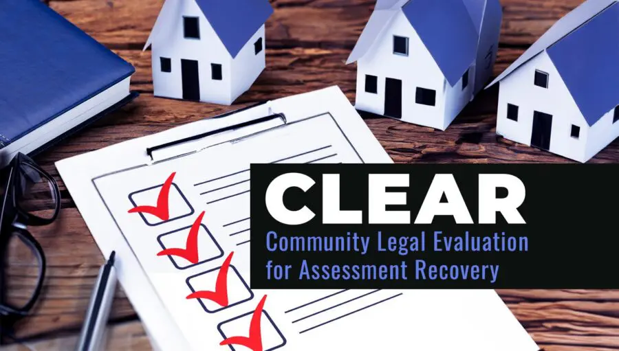 A clipboard with checkmarks, paper houses, glasses, and a notebook on a desk, with the text "CLEAR: Community Legal Evaluation for Assessment Recovery.