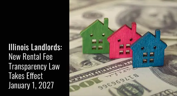 Three small wooden house models on U.S. dollar bills; text announces Illinois rental fee transparency law effective January 1, 2027.