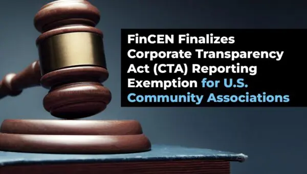 A judge’s gavel rests on its block next to text announcing a FinCEN exemption for U.S. community associations under the Corporate Transparency Act.