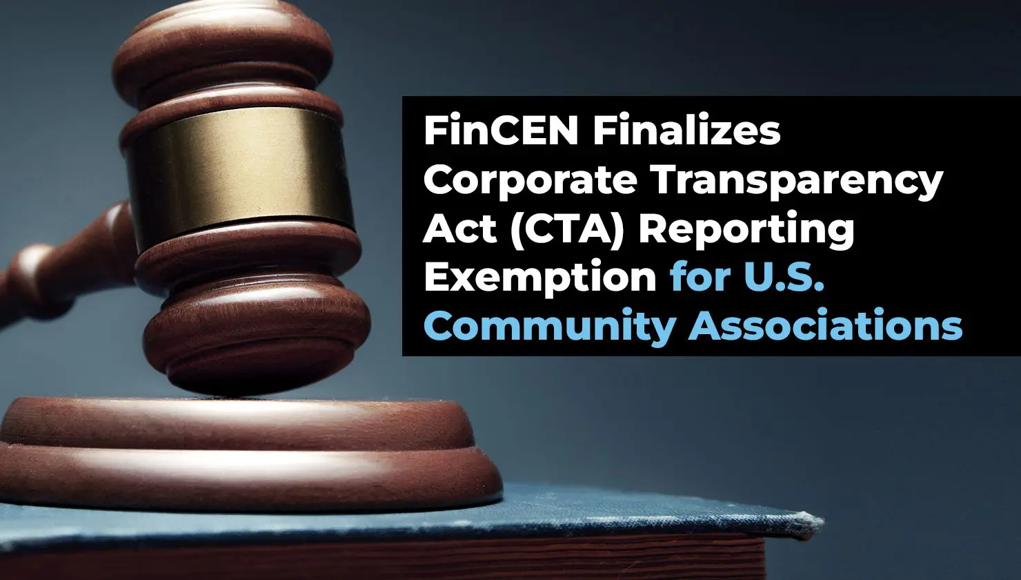 A judge’s gavel rests on its block next to text announcing a FinCEN exemption for U.S. community associations under the Corporate Transparency Act.