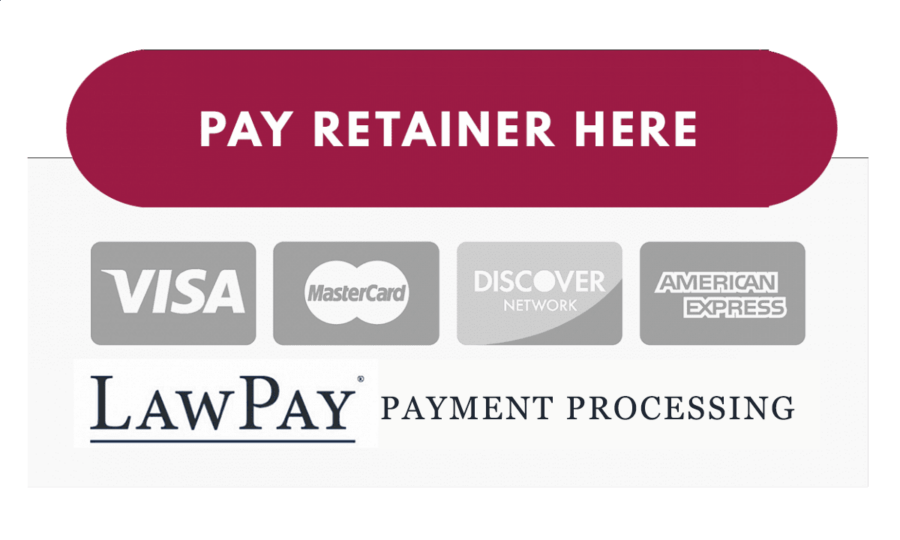 Banner with “Pay Retainer Here” and logos for Visa, MasterCard, Discover, American Express, and LawPay payment processing.
