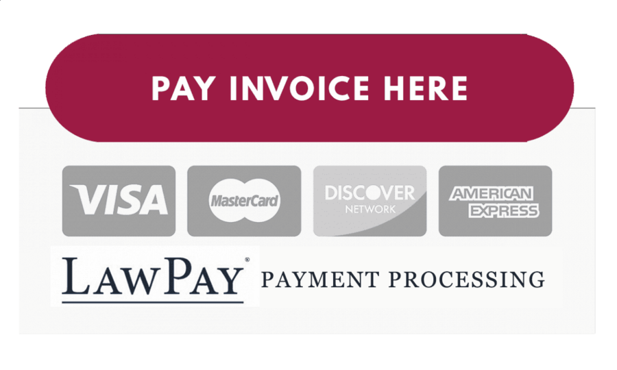 Banner reads “Pay Invoice Here” above logos for Visa, MasterCard, Discover, American Express, and LawPay Payment Processing.