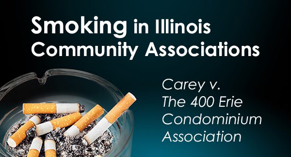 Smoking in Community Associations: Carey v. The 400 Erie Condominium  Association