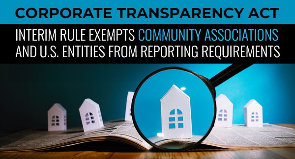 Magnifying glass over small house models on an open book, with text about reporting exemptions for community associations under the Corporate Transparency Act.