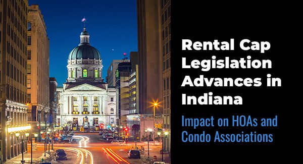 Downtown Indianapolis at night with the State Capitol building; text discusses rental cap legislation's impact on HOAs and condo associations in Indiana.